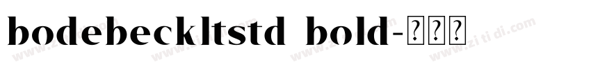 bodebeckltstd bold字体转换